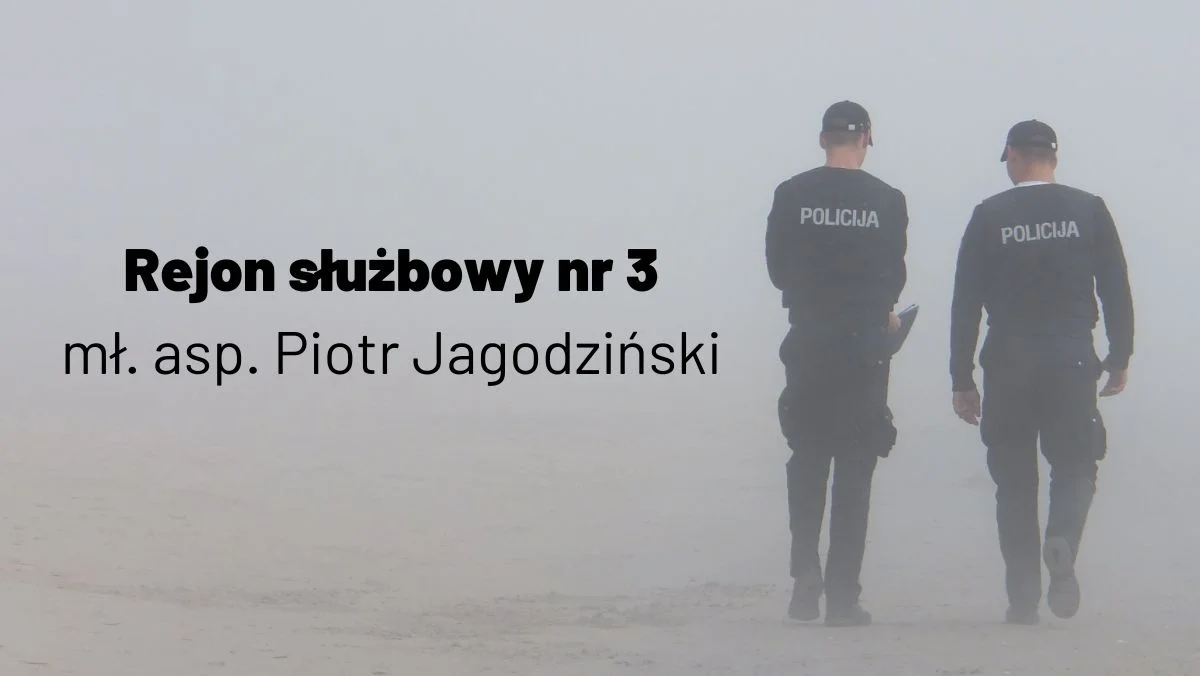 Dzielnicowy – mł. asp. Piotr Jagodziński