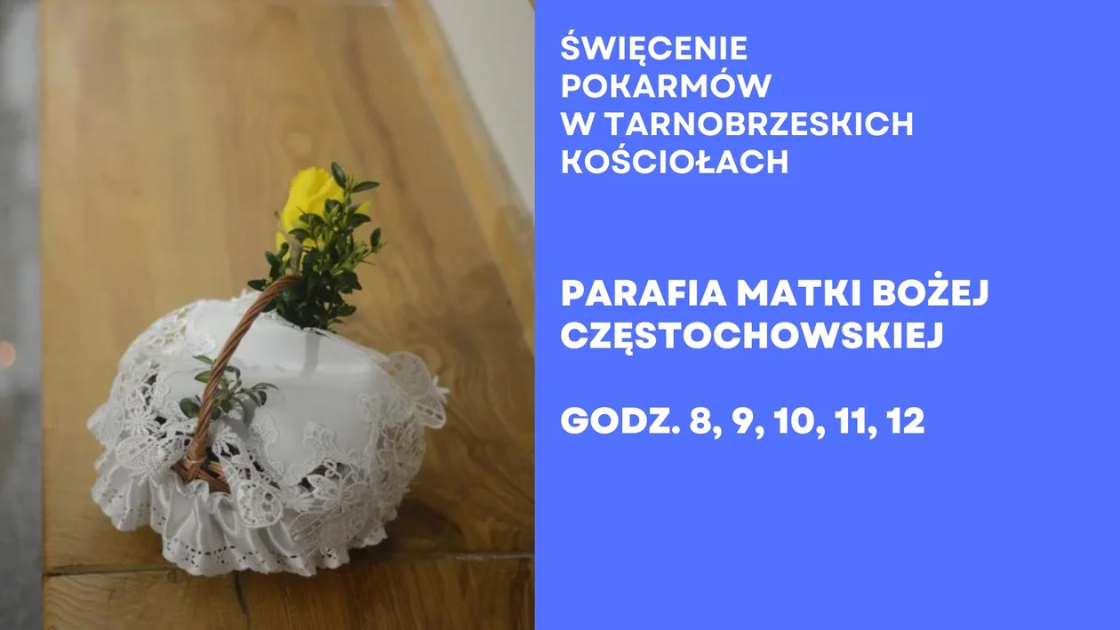 Święcenie pokarmów w tarnobrzeskich kościołach. Poznaj dokładne godziny