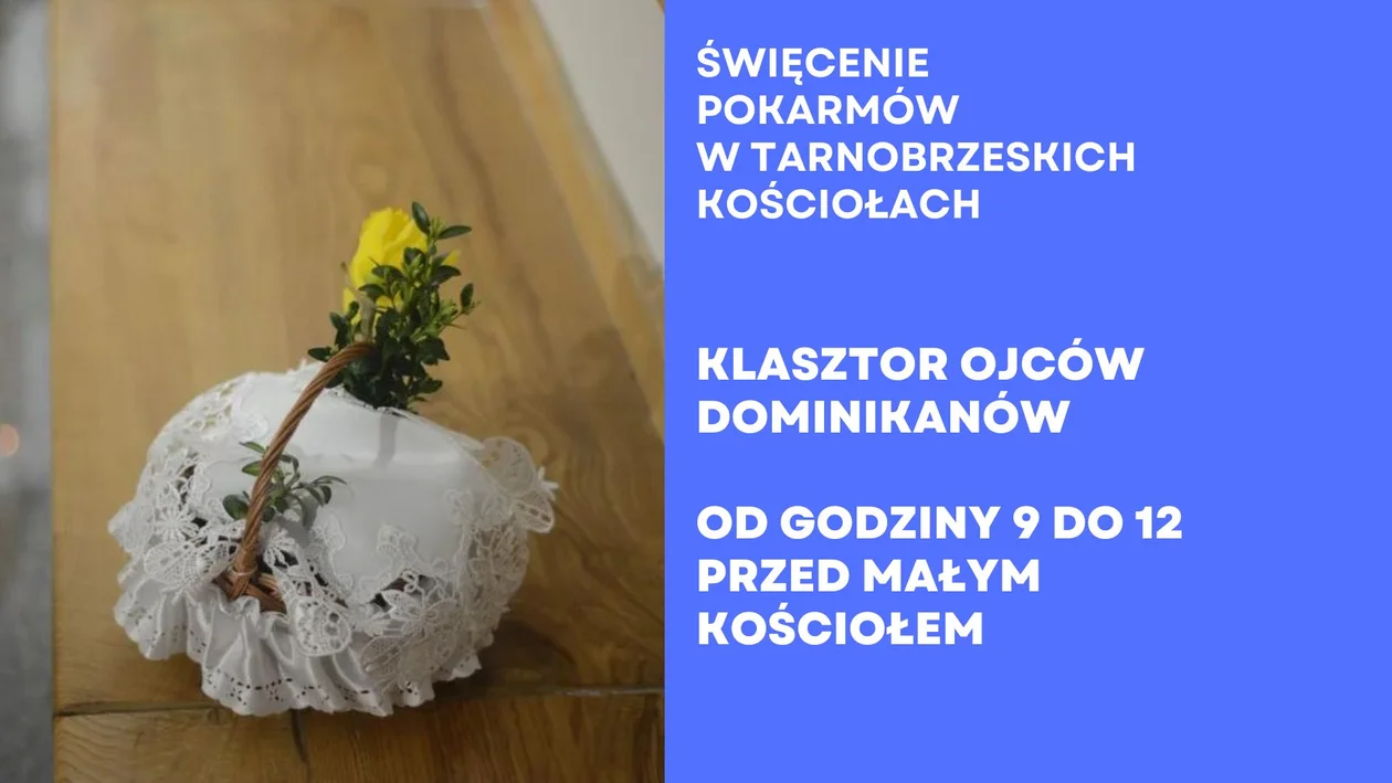 Święcenie pokarmów w tarnobrzeskich kościołach. Poznaj dokładne godziny