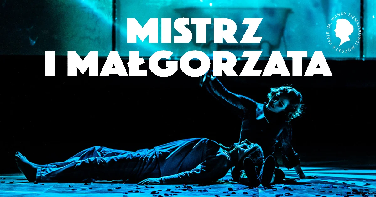 Teatralna propozycja na Walentynki – MISTRZ I MAŁGORZATA