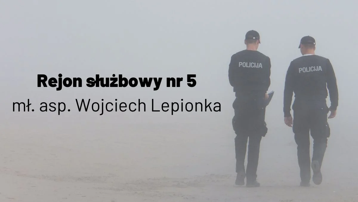 Dzielnicowy - mł. asp. Wojciech Lepionka