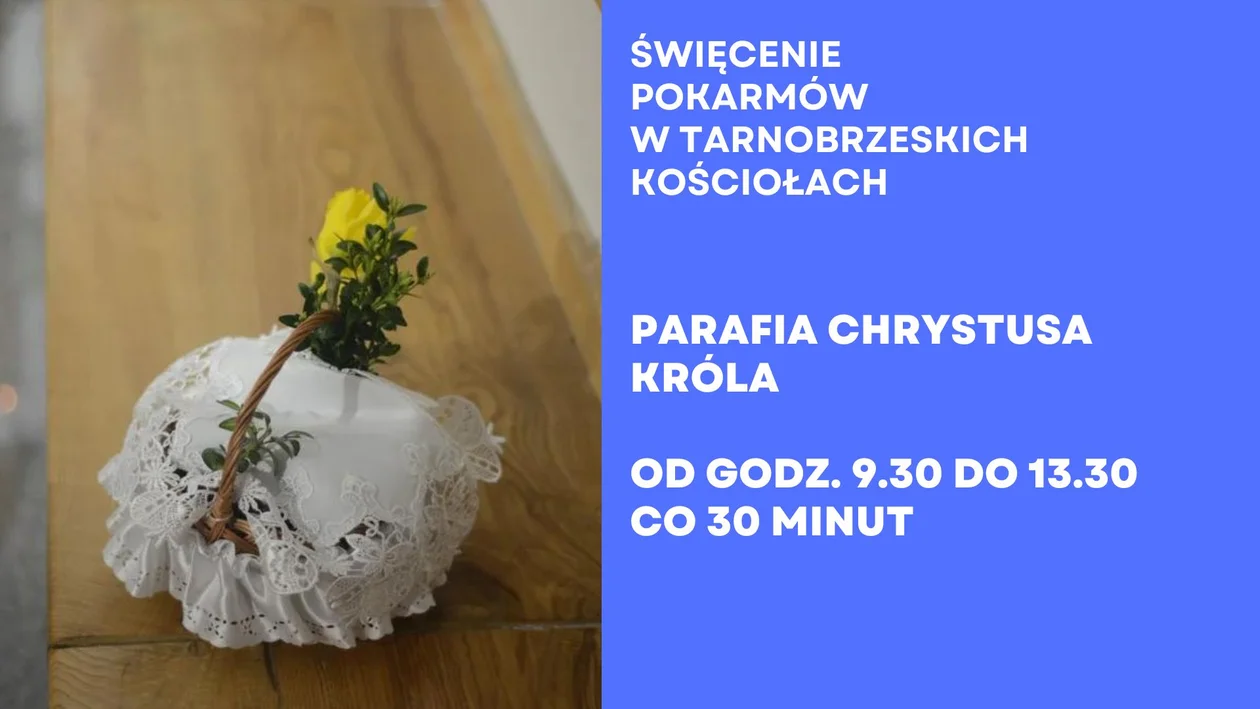 Święcenie pokarmów w tarnobrzeskich kościołach. Poznaj dokładne godziny