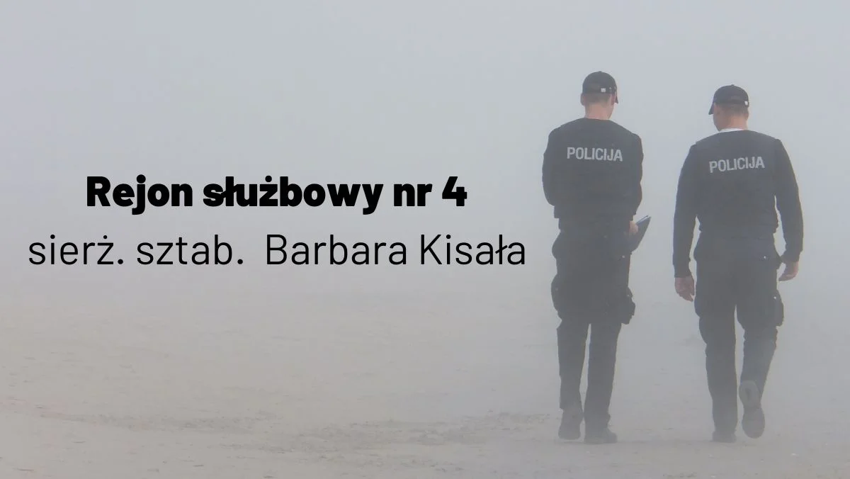 Dzielnicowy -  sierż. sztab.  Barbara Kisała