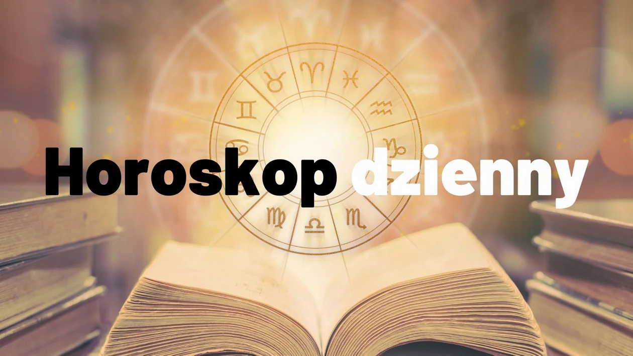 Horoskop dzienny na sobotę 10 czerwca 2023 roku dla wszystkich znaków zodiaku - Zdjęcie główne