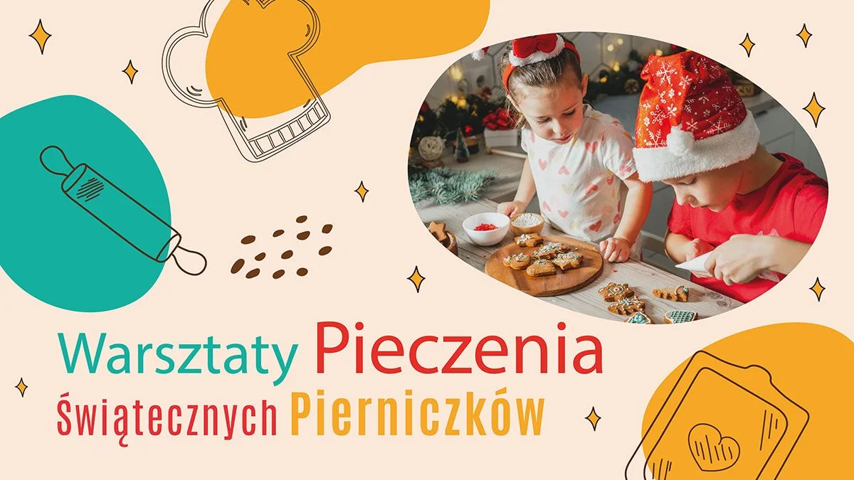 Warsztaty pieczenia świątecznych pierniczków