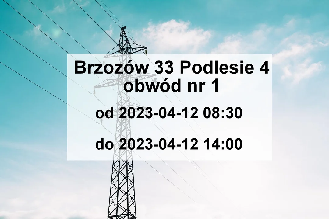 Wyłączenia prądu rejon Sanok 10-17 kwietnia 2023