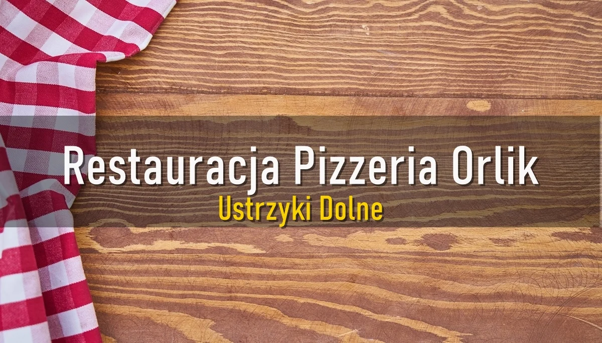 RESTAURACJA PIZZERIA ORLIK