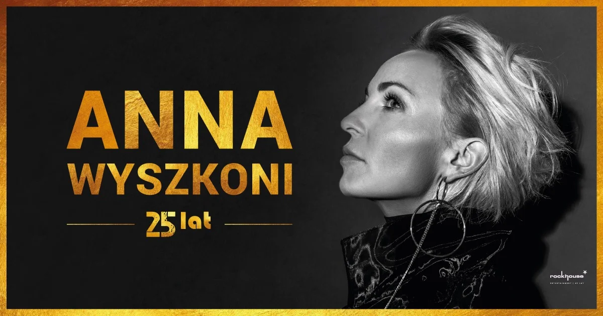 Anna Wyszkoni - 25 lat. Koncert w G2A Arenie