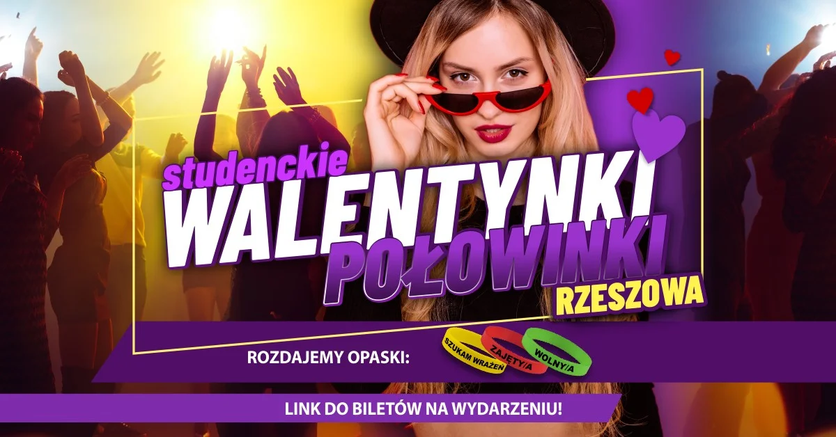 Studenckie Walentynki - Połowinki Rzeszowa ☆ 14.02