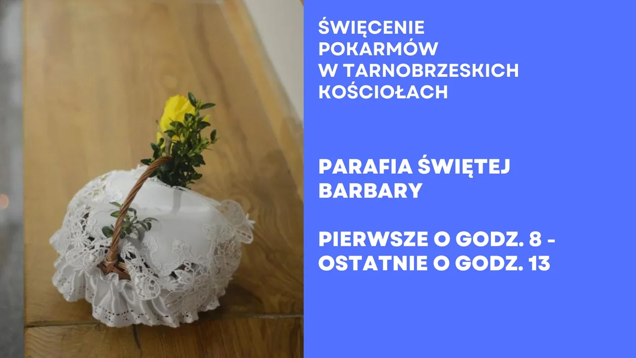 Święcenie pokarmów w tarnobrzeskich kościołach. Poznaj dokładne godziny