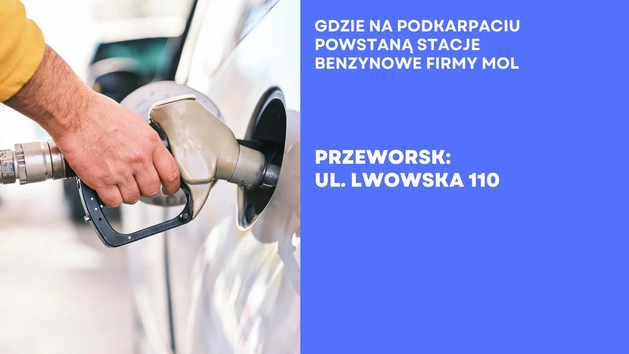 Tutaj będą stacje benzynowe firmy MOL. Poznaj wszystkie lokalizacje na Podkarpaciu