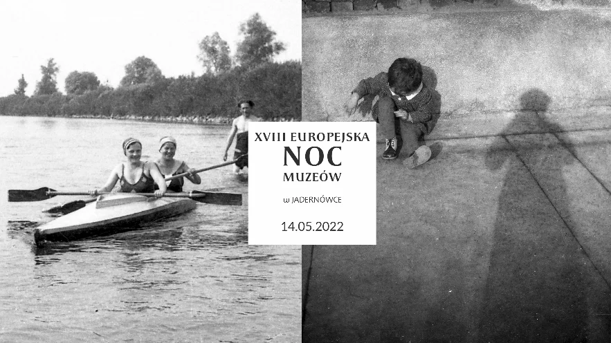 Europejska Noc Muzeów: Muzeum JADERNÓWKA zaprasza  - Zdjęcie główne