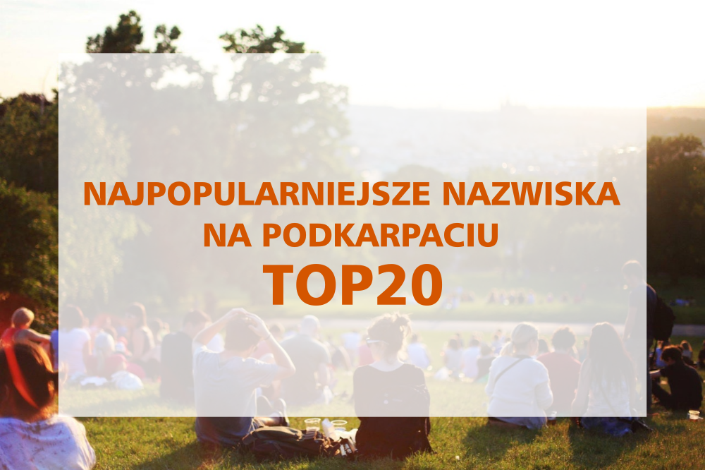 Najpopularniejsze nazwiska na Podkarpaciu [TOP20] - Zdjęcie główne