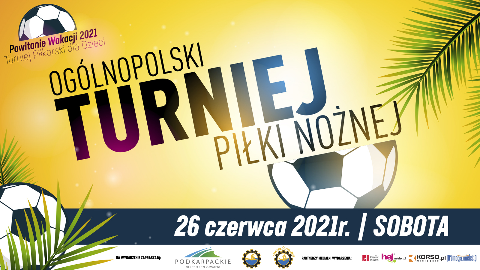 Już w najbliższą sobotę turniej piłkarski Powitanie Wakacji 2021. Zaprasza PGE FKS Stal Mielec [ZAPOWIEDŹ] - Zdjęcie główne