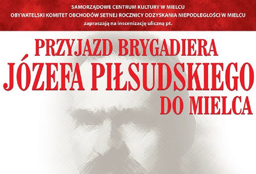 Czeka nas historyczny przyjazd do Mielca Marszałka Piłsudskiego - Zdjęcie główne