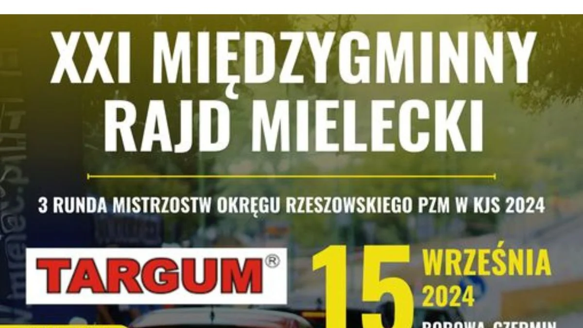 Już 15 września na terenach powiatu mieleckiego odbędzie się XXI Międzygminny Rajd Mielecki TARGUM [ZDJĘCIA] - Zdjęcie główne