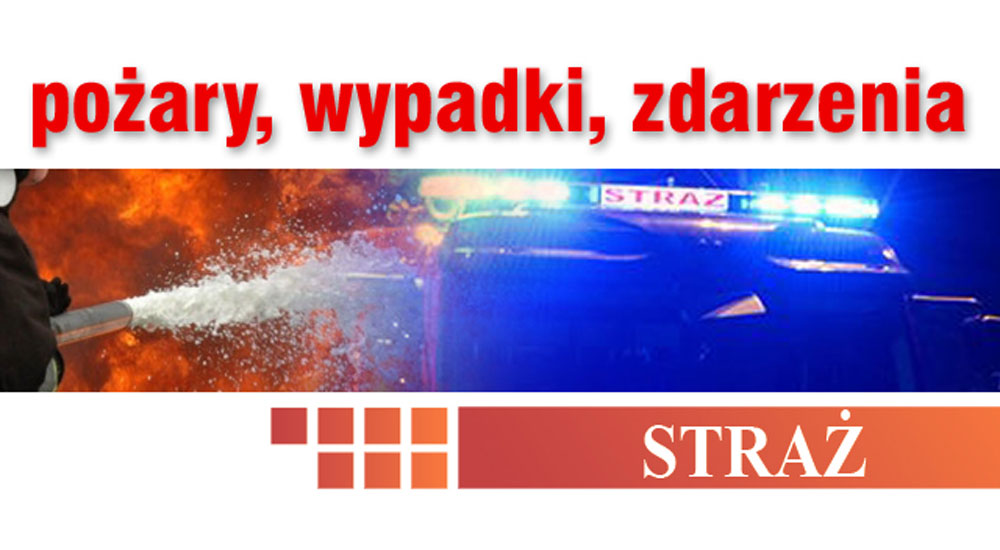 Straż Pożarna – pożary, wypadki, zdarzenia - Zdjęcie główne