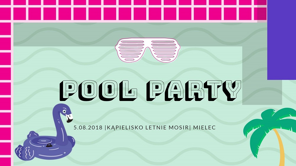 POOL PARTY | Chwila egzotyki w Mielcu - Zdjęcie główne