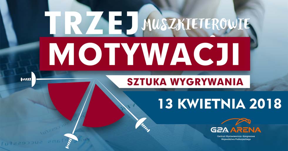 Motywacja to podstawa sukcesu! Zapraszamy 13 kwietnia na Konferencję „Trzej Muszkieterowie Motywacji: sztuka wygrywania” ! - Zdjęcie główne