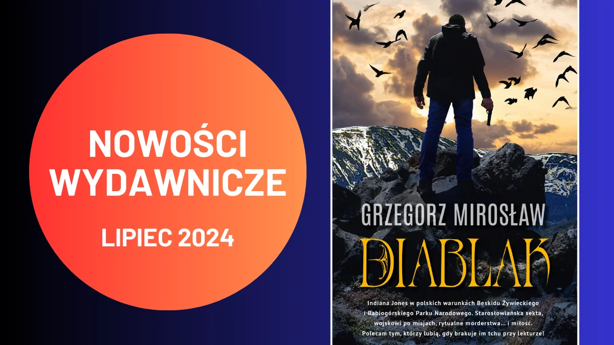 Diablak - Grzegorz Mirosław. Nowości wydawnicze w lipcu - Zdjęcie główne