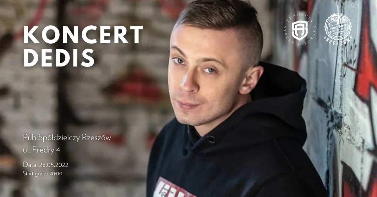 Dedis. Koncert ulicznego , hip-hopowego artysty odbędzie się 28.05.2022 w Rzeszowskim „Pubie Spółdzielczym”. 