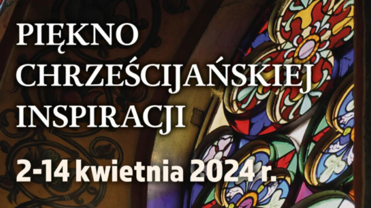 Ruszają Dni Kultury Chrześcijańskiej 2024. Wiele wydarzeń zaplanowanych w Tarnobrzegu i Sandomierzu - Zdjęcie główne