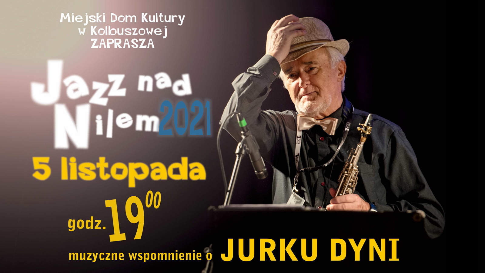 Jazz nad Nilem 2021 - "Muzyczne wspomnienie o Jerzym Dyni" - Kolbuszowa 2021 - Zdjęcie główne
