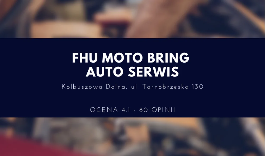 MIEJSCE 8. FHU Moto Bring auto serwis. Adres: Tarnobrzeska 130, 36-100 Kolbuszowa Dolna. Telefon: 607 705 856