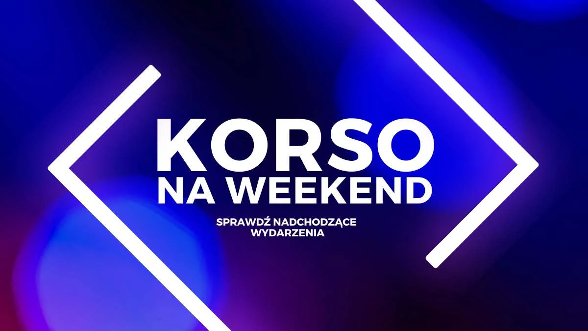 Korso na weekend. Co będzie działo się w pierwszy weekend sierpnia? [PLAKATY] - Zdjęcie główne