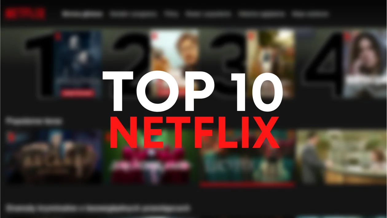TOP 10. Najczęściej oglądane filmy na Netflix w ostatnim tygodniu [6-12 grudnia] - Zdjęcie główne