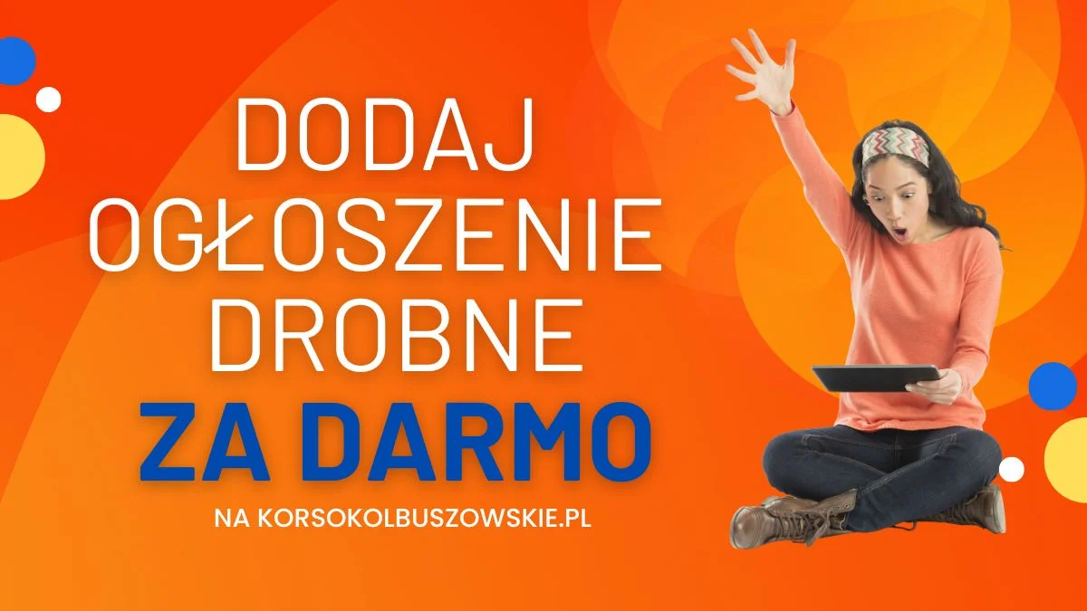 Darmowe ogłoszenia drobne z Kolbuszowej i okolicy. Dodaj je na korsokolbuszowskie.pl - Zdjęcie główne