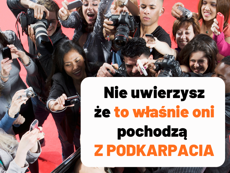 Znani z Podkarpacia. Wiedziałeś, że pochodzą właśnie stąd? [TOP21] - Zdjęcie główne