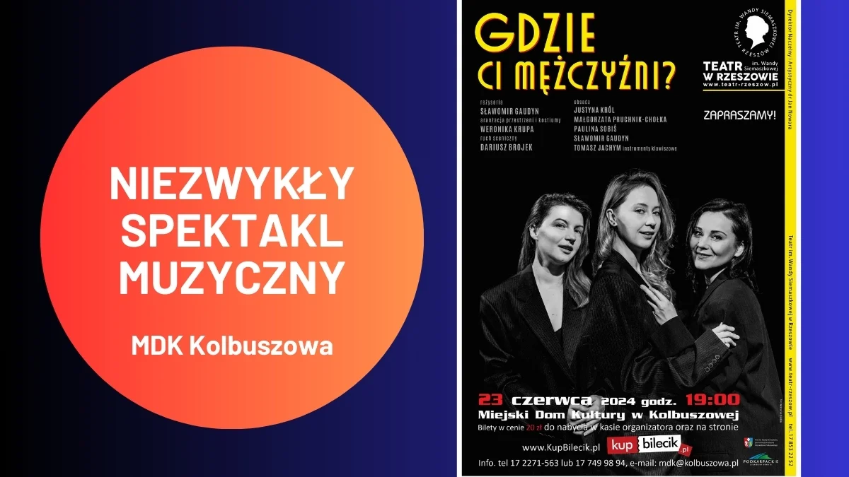 Przed nami niezwykły spektakl muzyczny "Gdzie ci mężczyźni?" w Miejskim Domu Kultury w Kolbuszowej [PLAKAT] - Zdjęcie główne