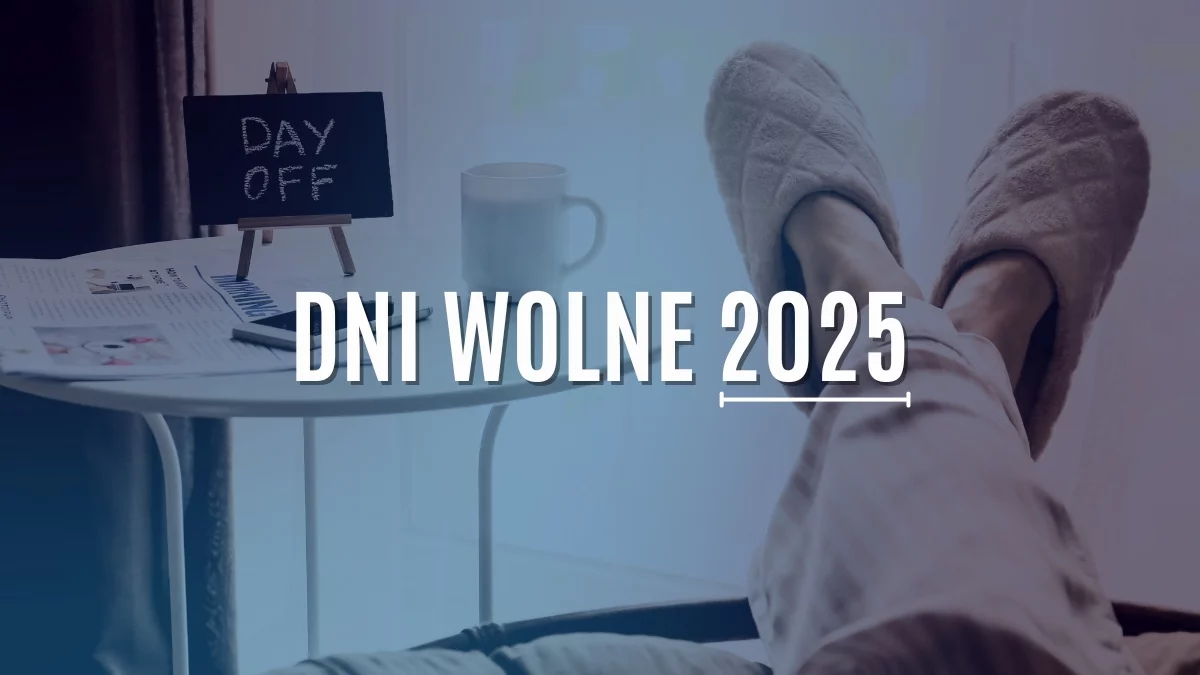 Dni wolne od pracy w 2025 roku. Zaplanuj długi weekend już dziś - Zdjęcie główne