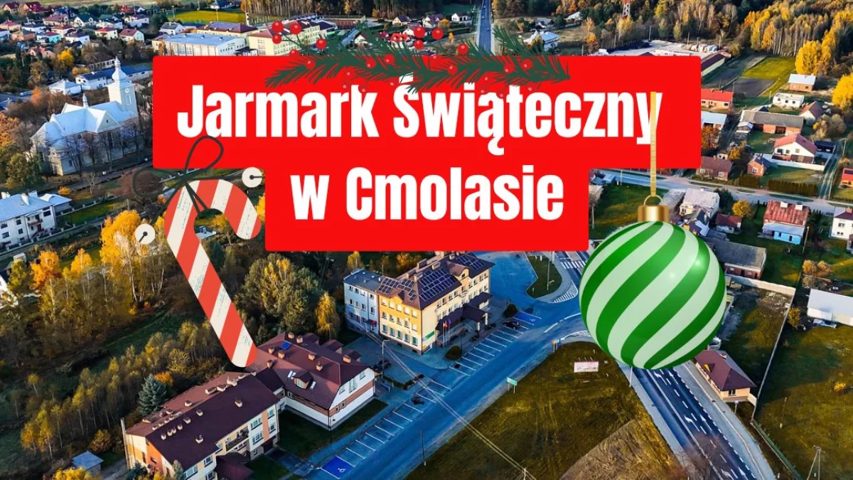 Tego jeszcze nie było! Jarmark Świąteczny w Cmolasie. Organizatorzy zachęcają wystawców i mieszkańców do wzięcia udziału