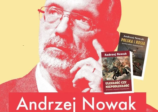 Historyczne bestsellery: Spotkanie z prof. Andrzejem Nowakiem - Zdjęcie główne