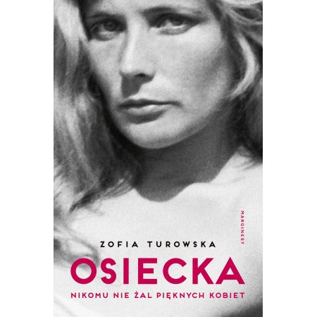 KĄCIK LITERACKI: OSIECKA. Nikomu nie żal pięknych kobiet - Zdjęcie główne