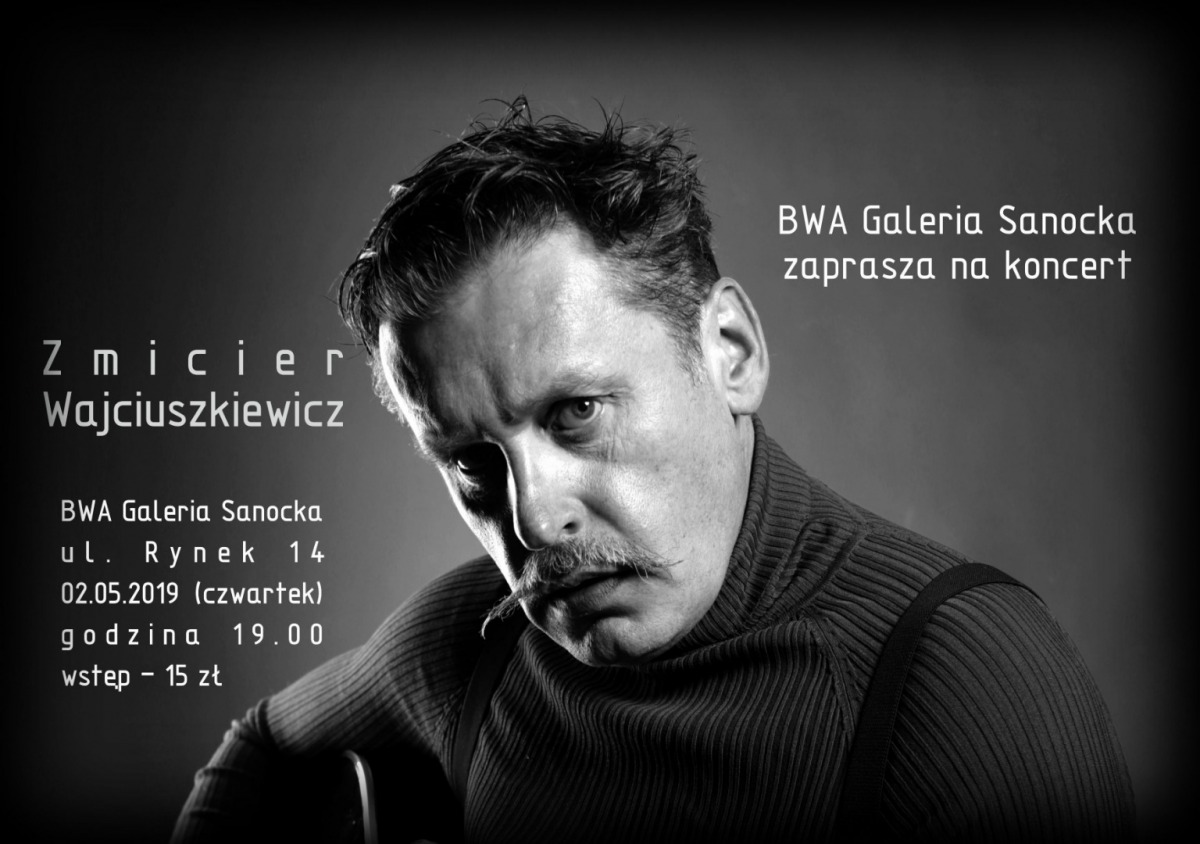 BWA Galeria Sanocka zaprasza na koncert Zmiciera Wajciuszkiewicza - Zdjęcie główne