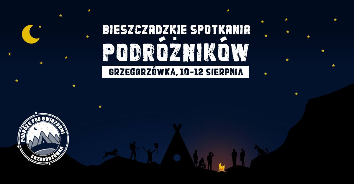 Podróże pod gwiazdami - Bieszczadzkie spotkania podróżników - Zdjęcie główne