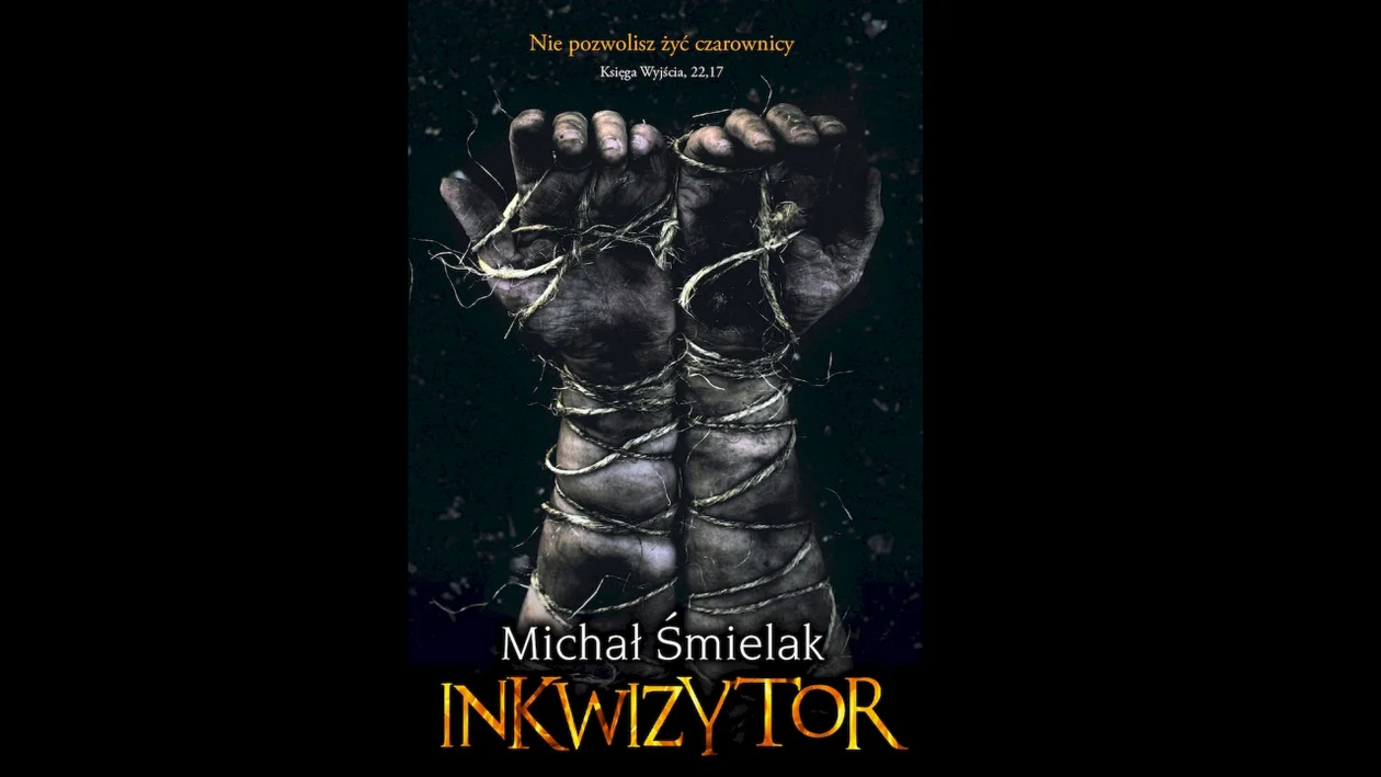 Michał Śmielak - Inkwizytor. Nie pozwolisz żyć czarownicy. - Zdjęcie główne