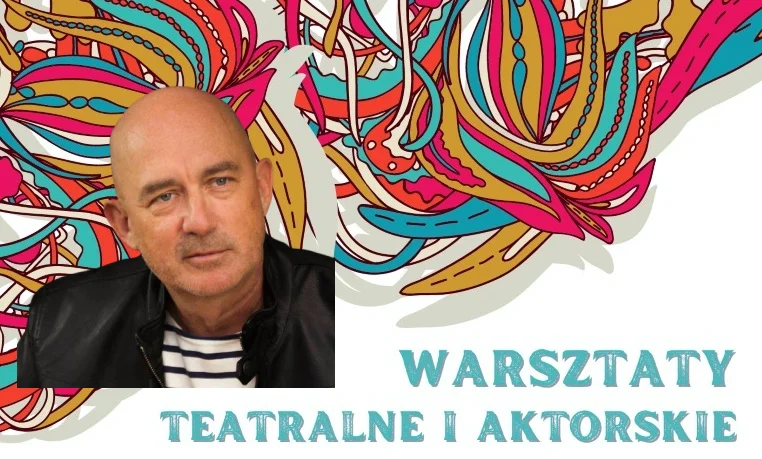 Warsztaty teatralne i aktorskie z Maciejem Patronikiem w Bukowsku - Zdjęcie główne