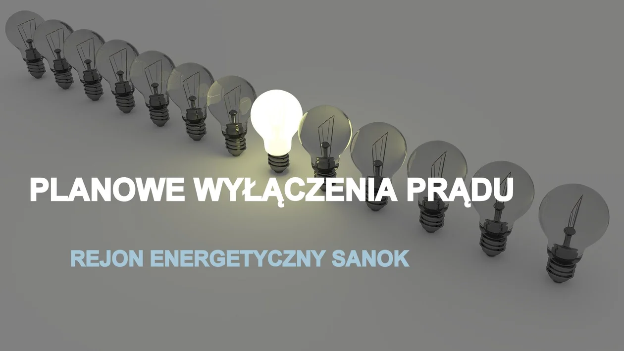 Przerwy w dostawie prądu. Sanok, Zagórz, Humniska, Czarna i inne miejscowości - Zdjęcie główne