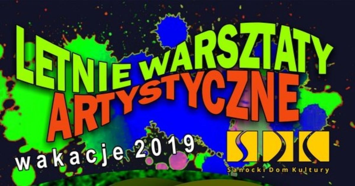 SANOK: Letnie Warsztaty Artystyczne 2019 [PROGRAM] - Zdjęcie główne