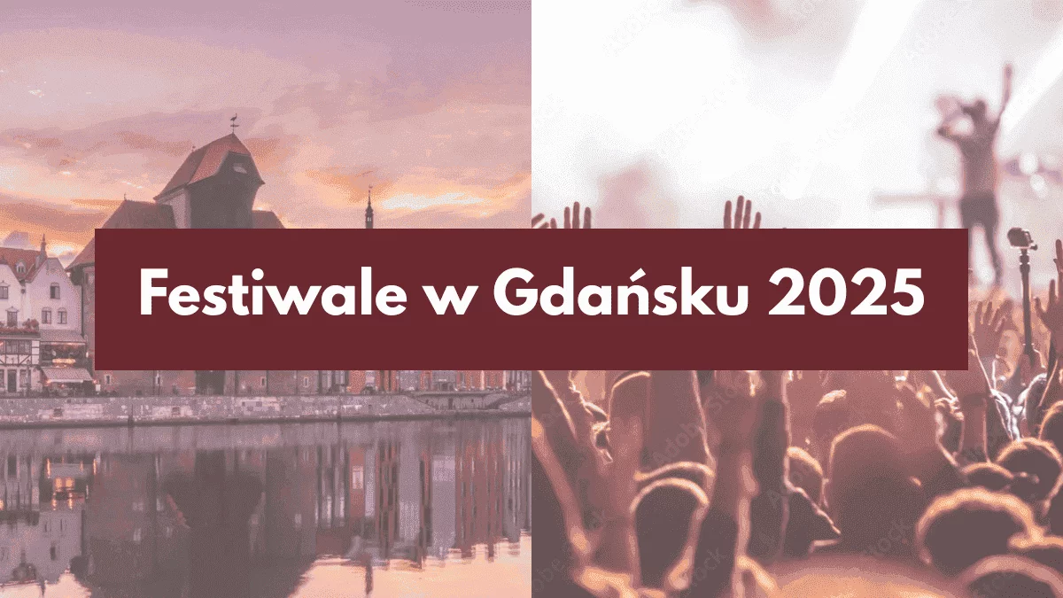 Festiwale w Gdańsku 2025 - Zdjęcie główne