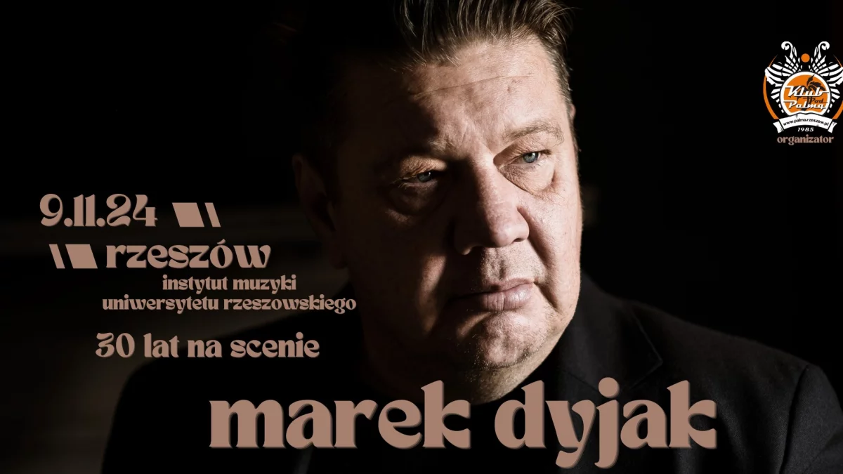 KONKURS! Wygraj bilety na koncert Marka Dyjaka w Rzeszowie - Zdjęcie główne