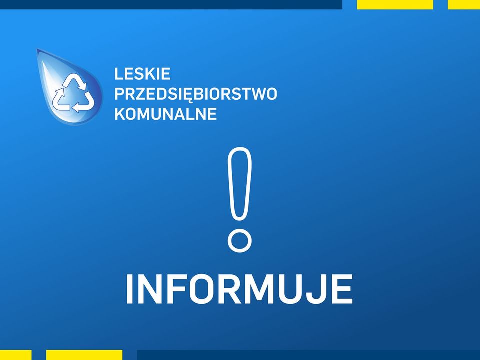 Leskie Przedsiębiorstwo Komunalne informuje. - Zdjęcie główne