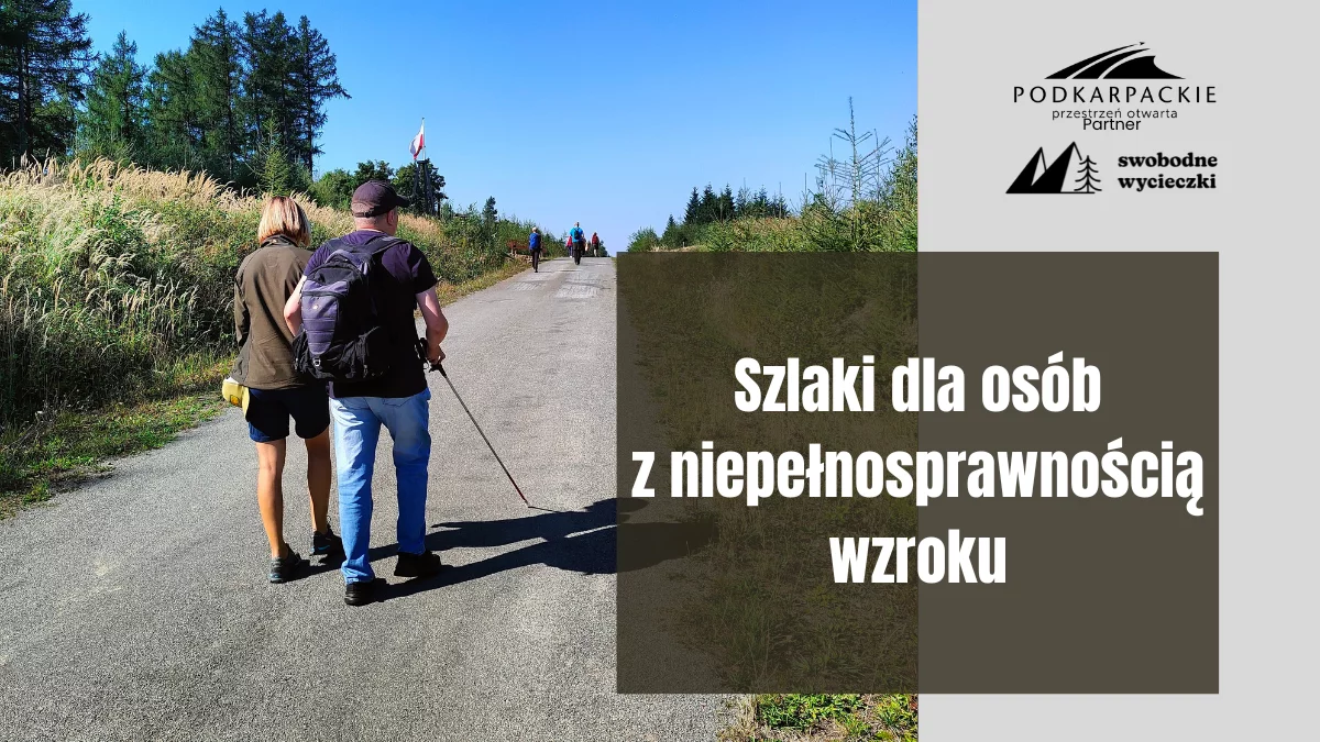 Szlaki dla osób z niepełnosprawnością wzroku w Podkarpackim - Zdjęcie główne