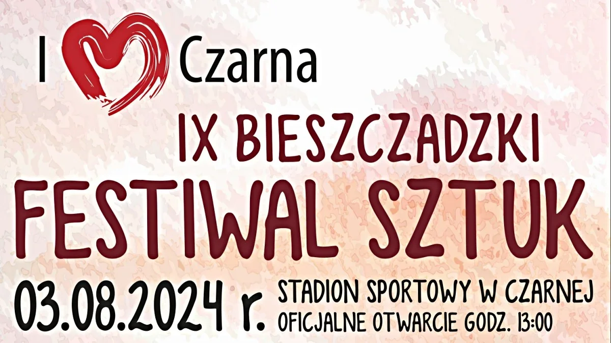 IX Bieszczadzki Festiwal Sztuk w Czarnej. Sprawdź, co na Ciebie czeka! - Zdjęcie główne